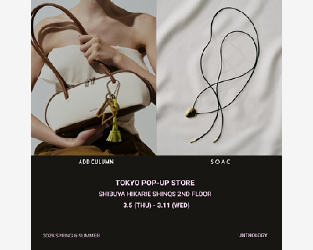 〈ADD CULUMN〉＆〈SOAC〉POP UP STORE