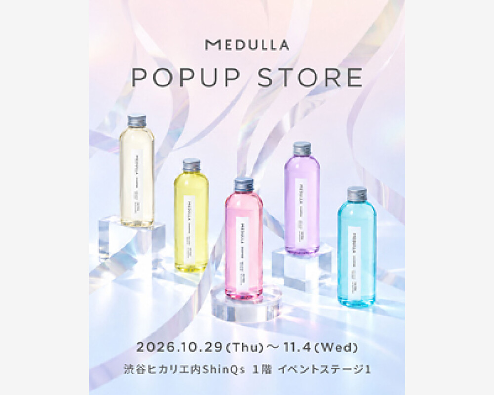 ここだけの限定アイテムもご用意〈MEDULLA〉POP UP STORE