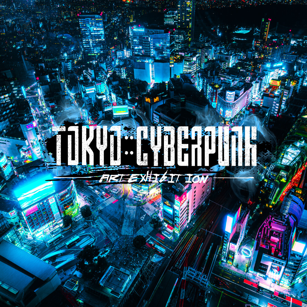 TOKYO::CYBERPUNK ART EXHIBITION