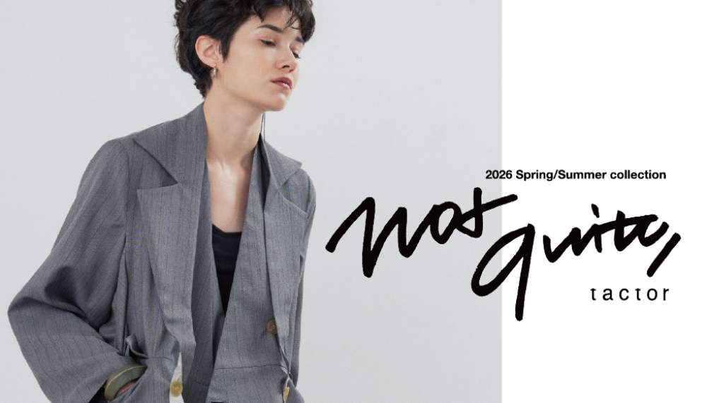 tactor 2026 Spring/Summer collection "not quite,"